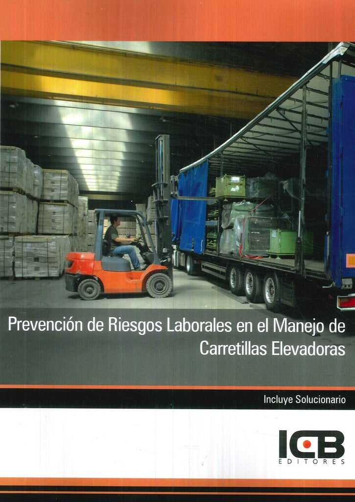 Prevencion de Riesgos Laborales en el Manejo de Carretillas Elevadoras | Editores ICB
