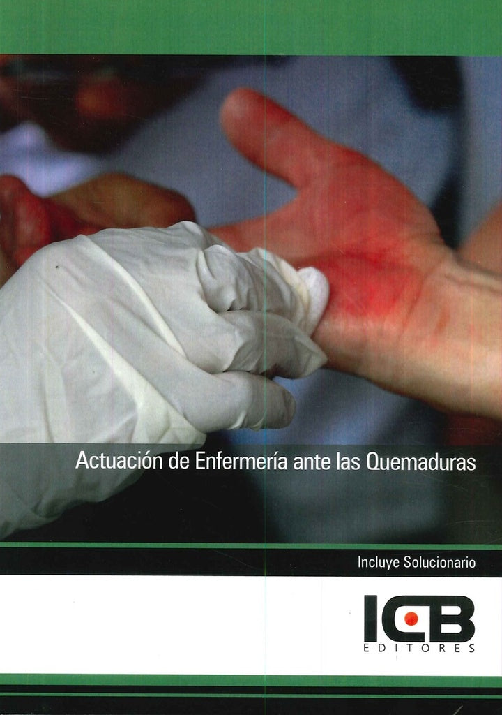 Actuacion de Enfermeria ante las Quemaduras | Editores ICB
