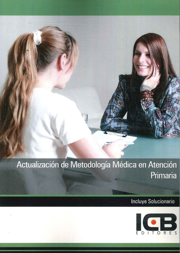 Actualizacion de Metodologia Medica en Atencion Primaria | Editores ICB
