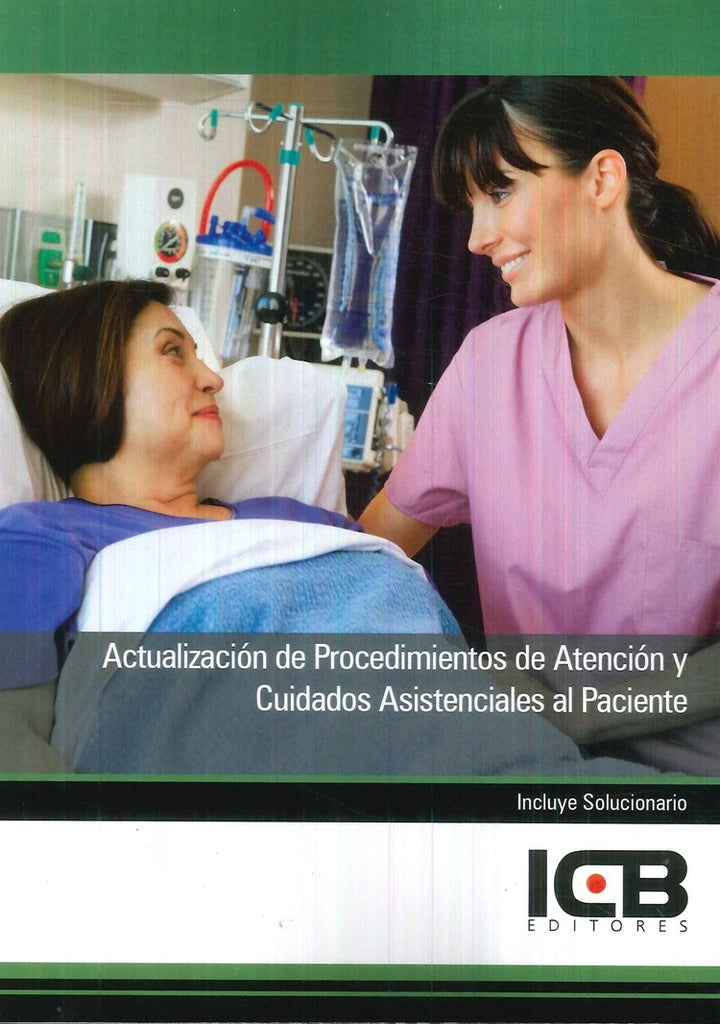 Actualizacion de Procedimientos de Atencion y Cuidados Asistenciales al Paciente | Editores ICB
