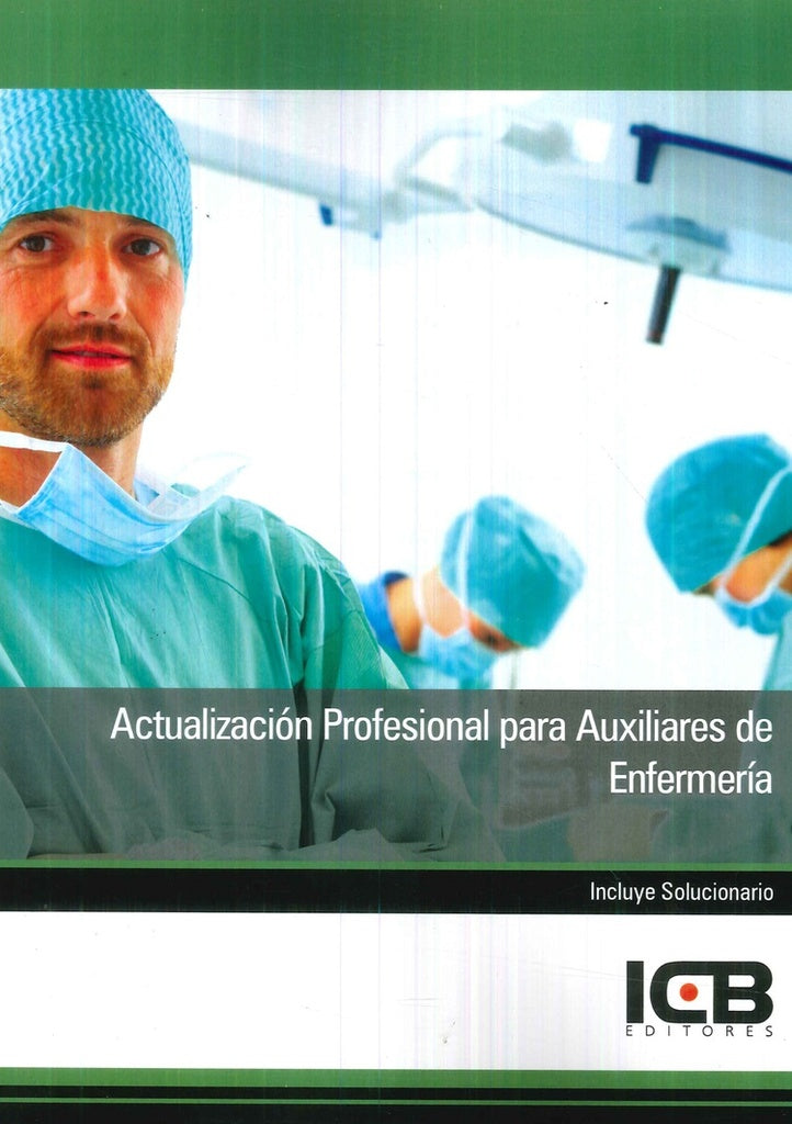 Actualizacion Profesional para Auxiliares de Enfermeria | Editores ICB