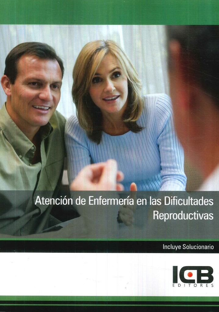 Atencion de Enfermeria en las Dificultades Reproductivas | Editores ICB