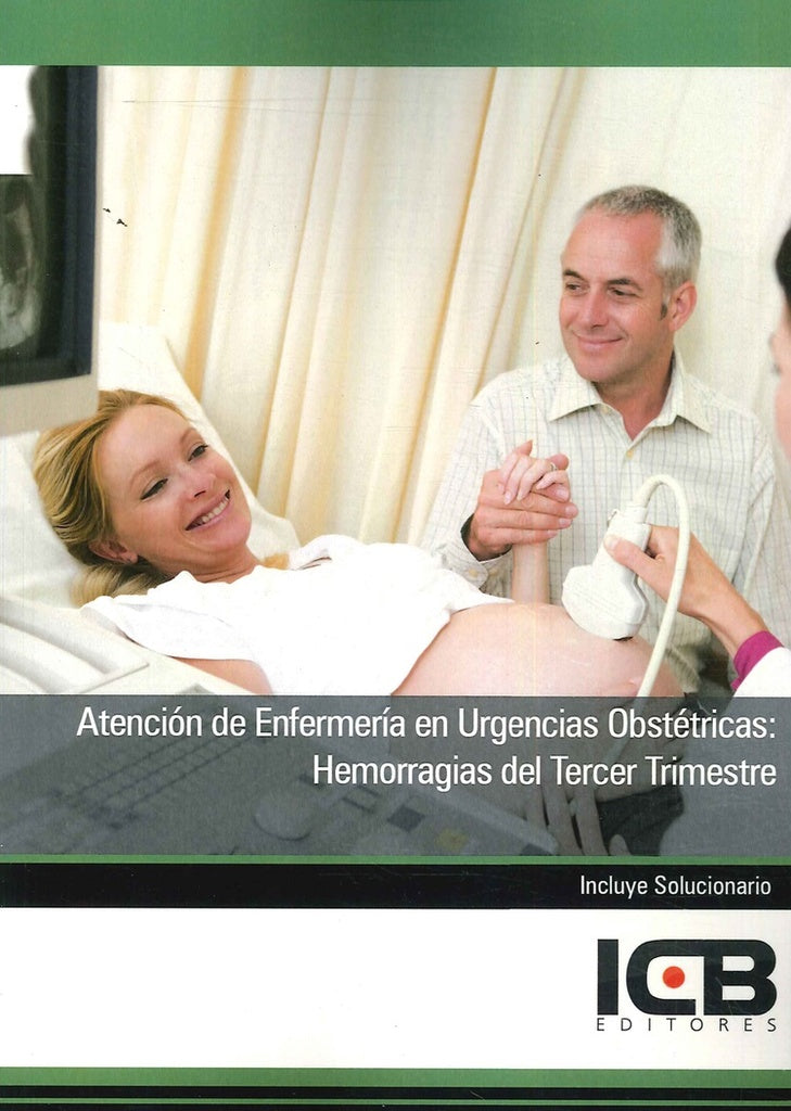 Atencion de Enfermeria en Urgencias Obstetricas: Hemorragias del Tercer Trimestre | Editores ICB
