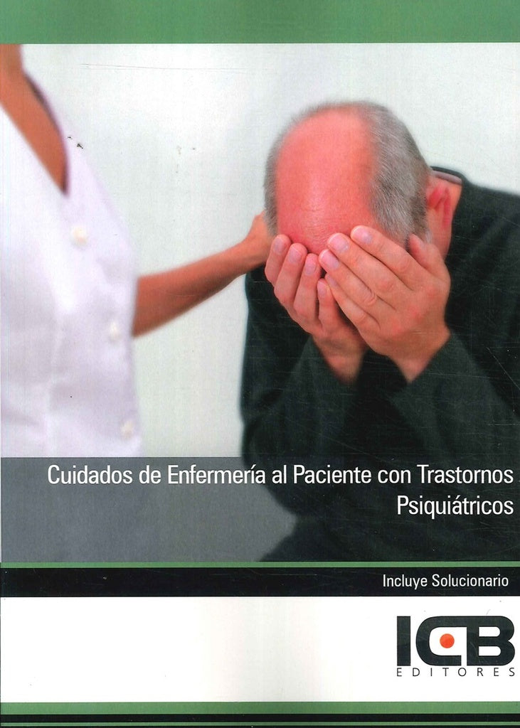Cuidados de Enfermeria al Paciente con Trastornos Psiquiatricos | Editores ICB