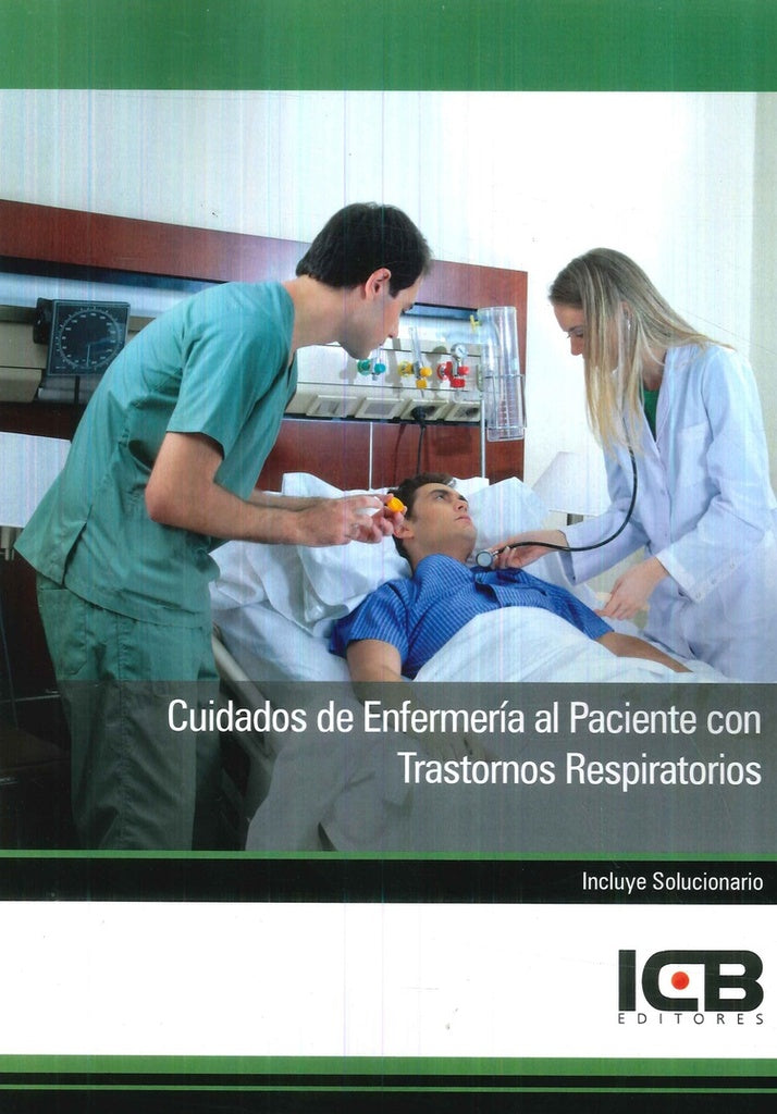 Cuidados de Enfermeria al Paciente con Trastornos Respiratorios | Editores ICB