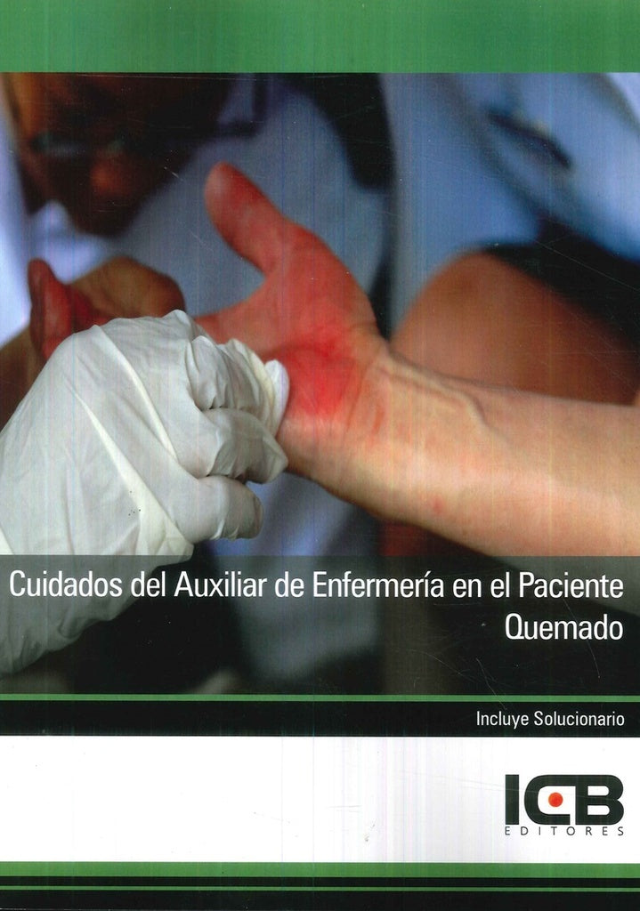 Cuidados del Auxiliar de Enfermeria en el Paciente Quemado | Editores ICB