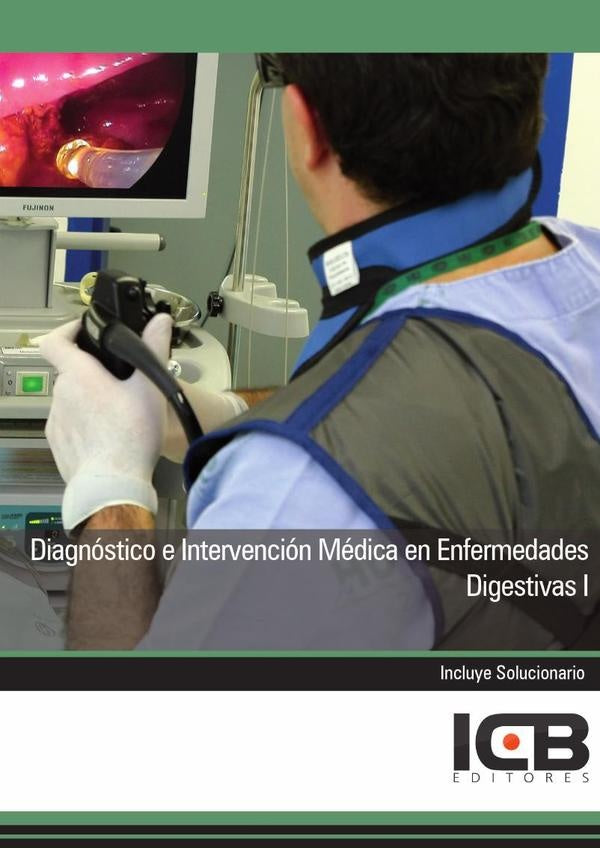 Diagnostico e Intervencion Medica en Enfermedades Digestivas I | Editores ICB