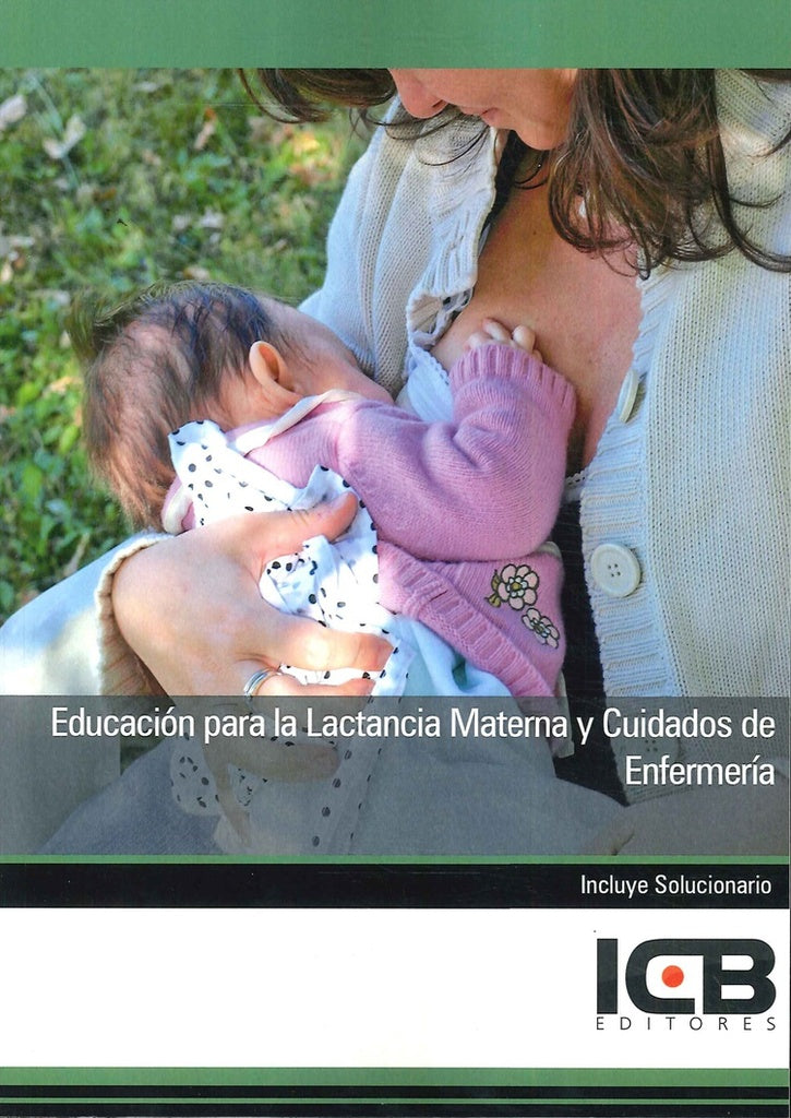Educacion para la Lactancia Materna y Cuidados de Enfermeria | Editores ICB