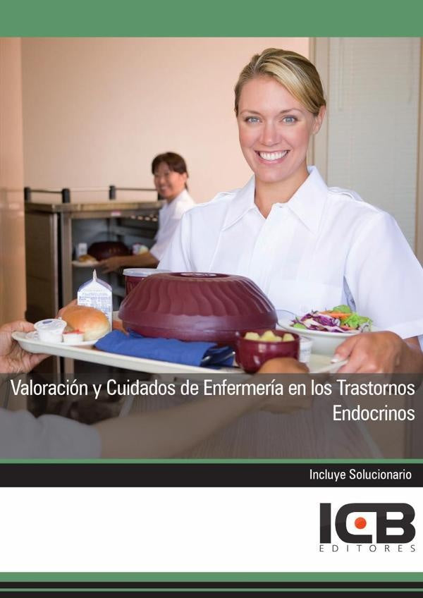 Valoracion y Cuidados de Enfermeria en los Trastornos Endocrinos | Editores ICB