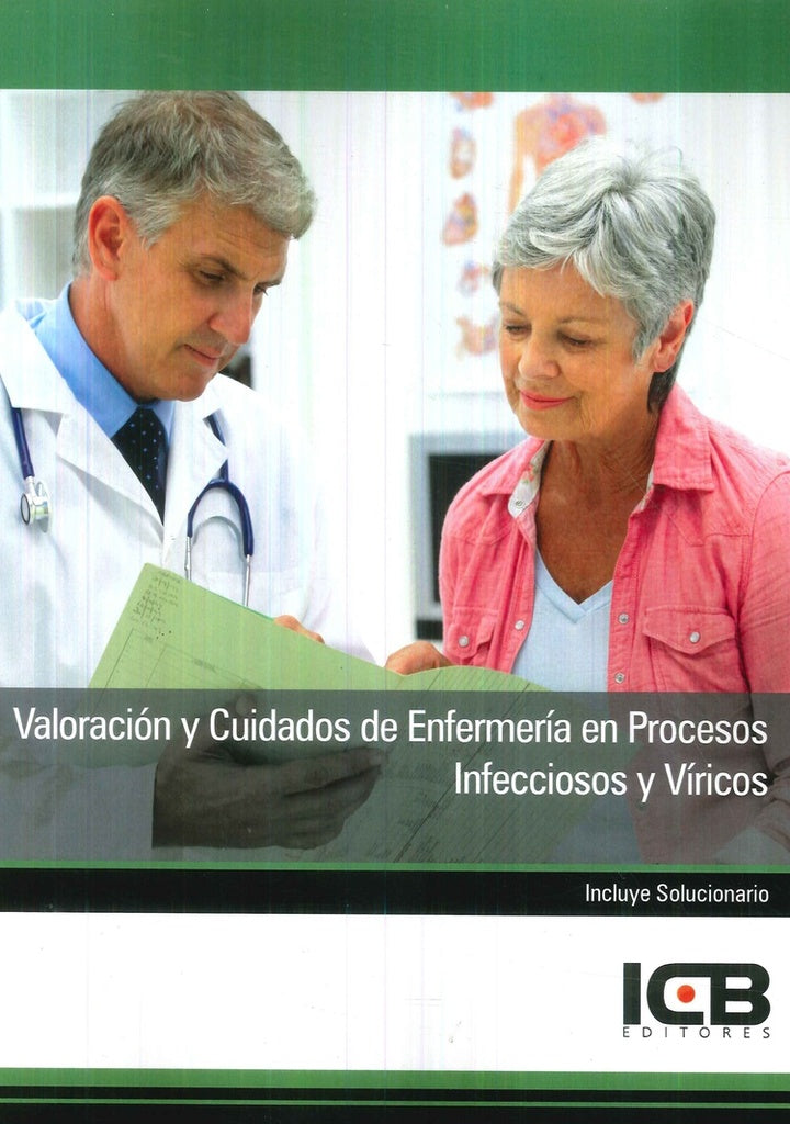 Valoracion y Cuidados de Enfermeria en Procesos Infecciosos y Viricos | Editores ICB