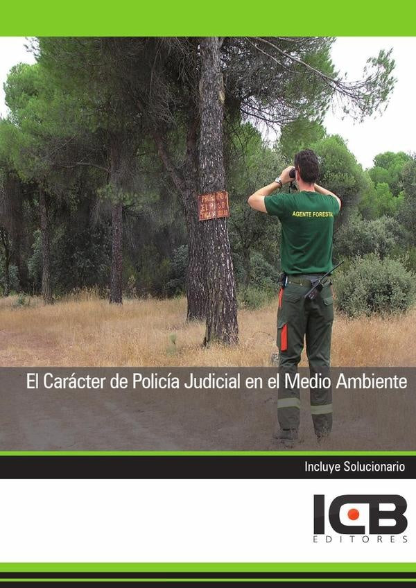 El Caracter de Policia Judicial en el Medio Ambiente | Jorge Moreno Castro