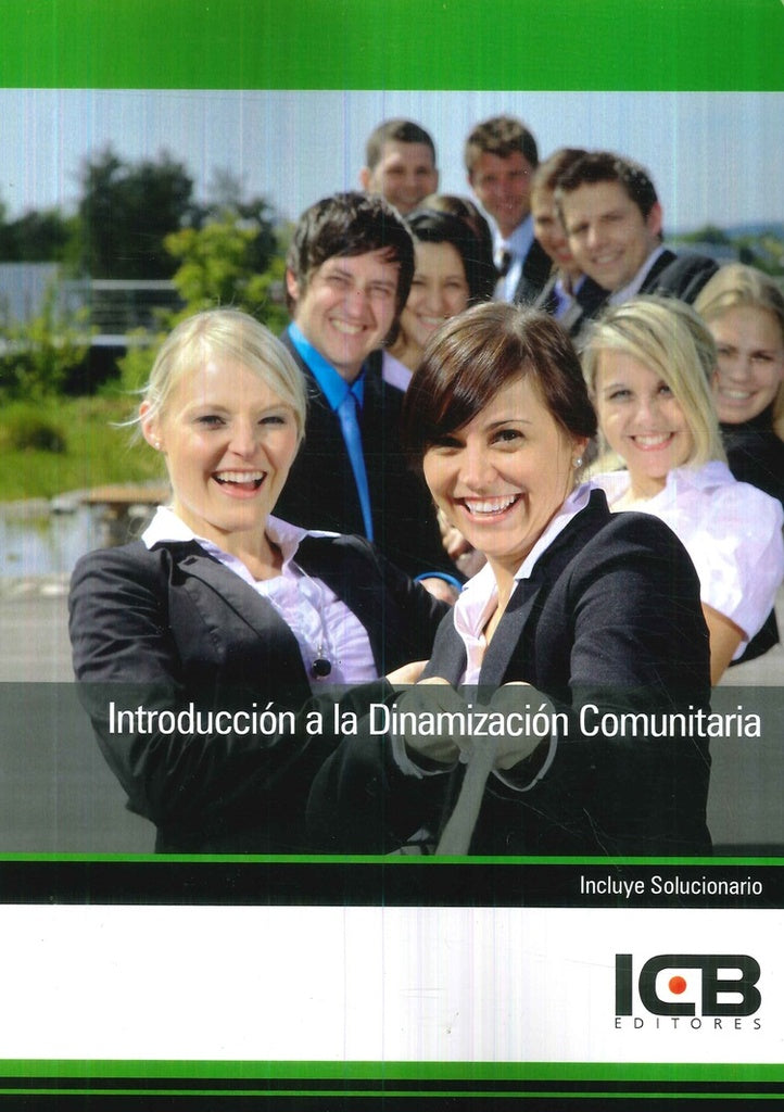 Introduccion a la Dinamizacion Comunitaria | Editores ICB