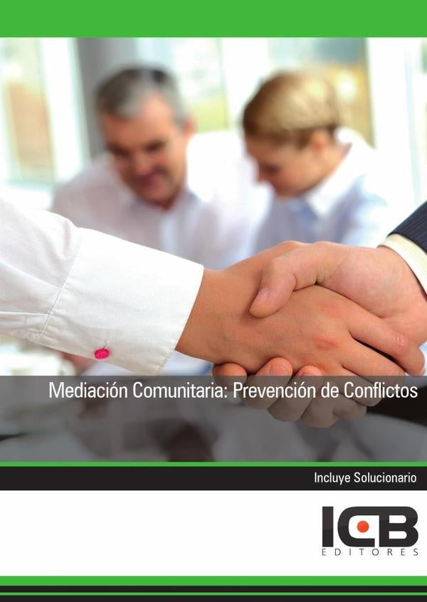Mediacion Comunitaria: Prevencion de Conflictos | Editores ICB