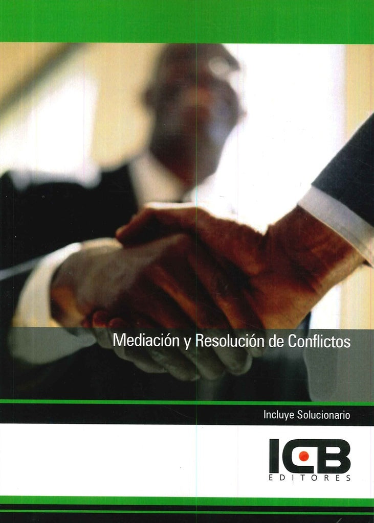 Mediacion y Resolucion de Conflictos | Editores ICB