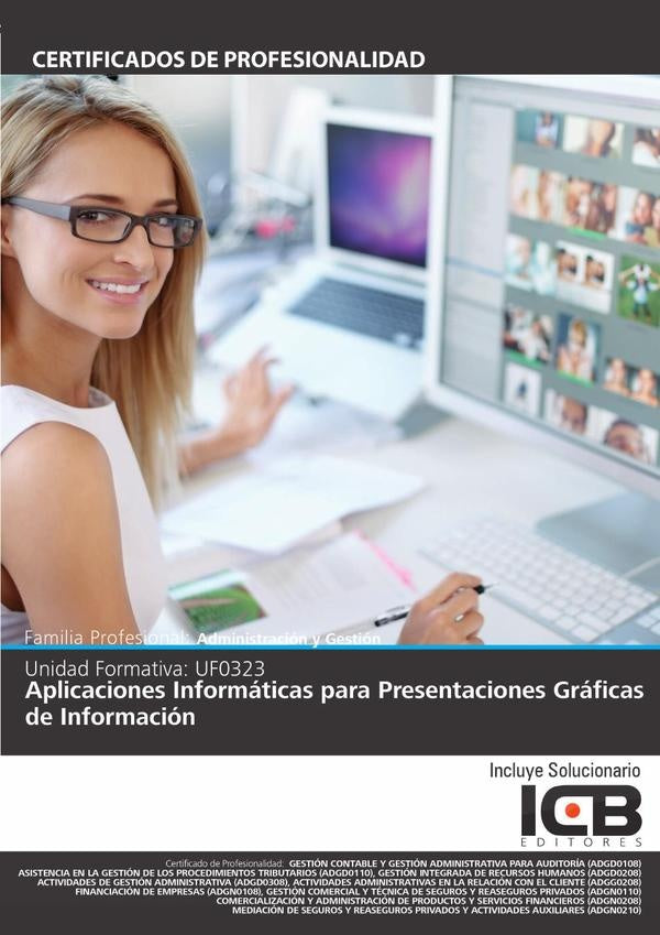UF0323: Aplicaciones Informaticas para Presentaciones Graficas de Informacion (Powerpoint 2010) | Editores ICB