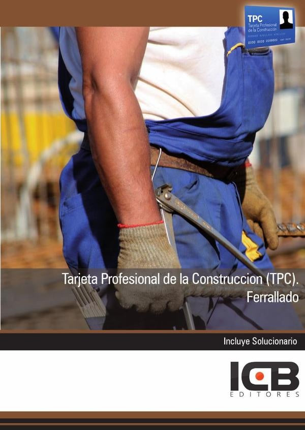 Tarjeta Profesional de la Construccion (Tpc). Ferrallado | Editores ICB