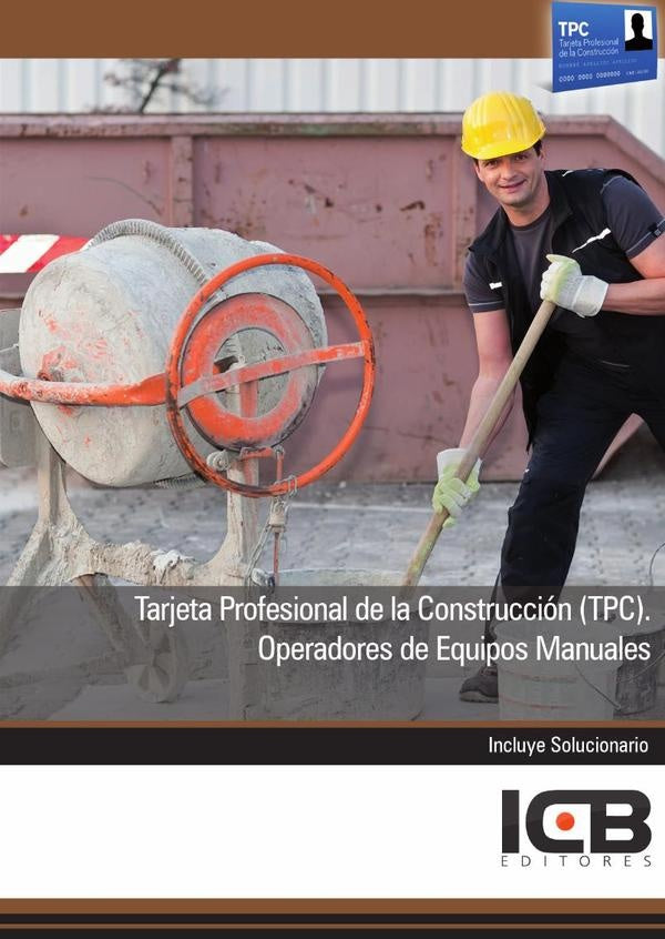 Tarjeta Profesional de la Construccion (Tpc). Operadores de Equipos Manuales | Editores ICB