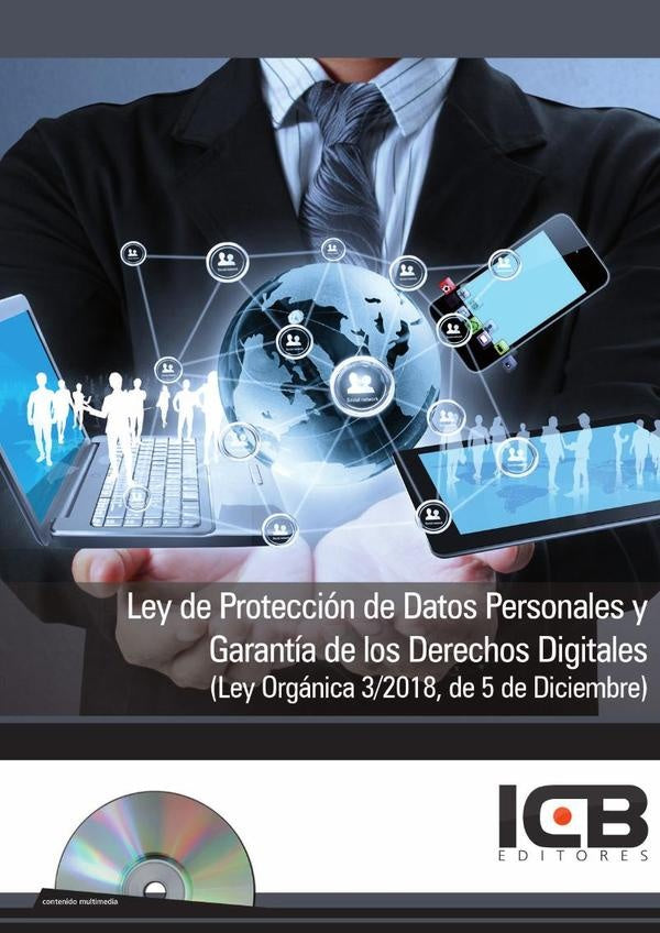 Ley de Proteccion de Datos Personales y Garantia de los Derechos Digitales (Ley Organica 3/2018, de  | Editores ICB
