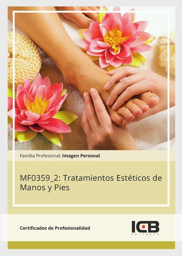 MF0359_2: Tratamientos Esteticos de Manos y Pies | Editores ICB
