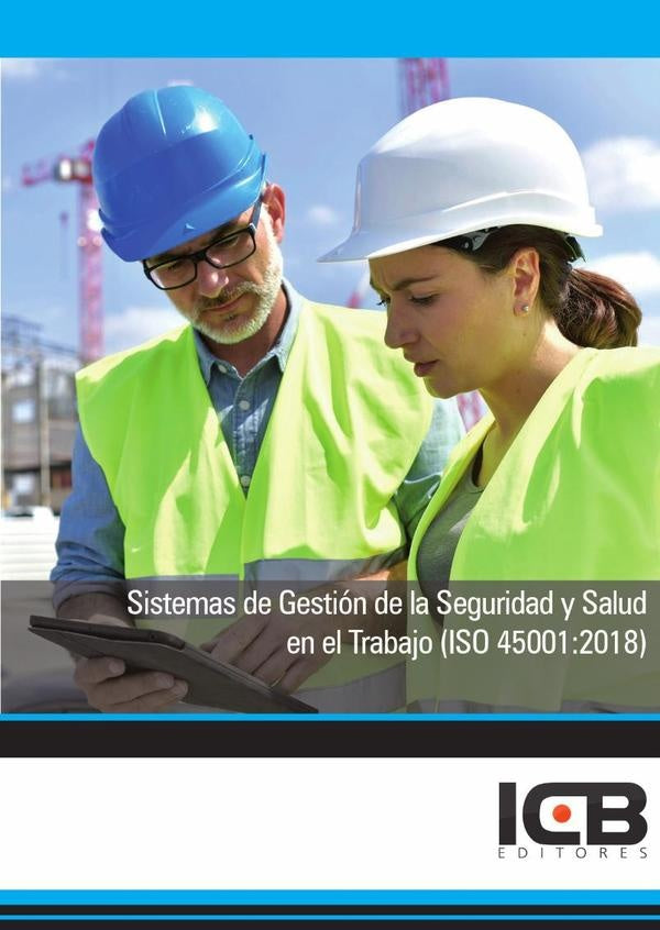 Sistemas de Gestion de la Seguridad y Salud en el Trabajo (Iso 45001:2018) | Jose Manuel Cortes