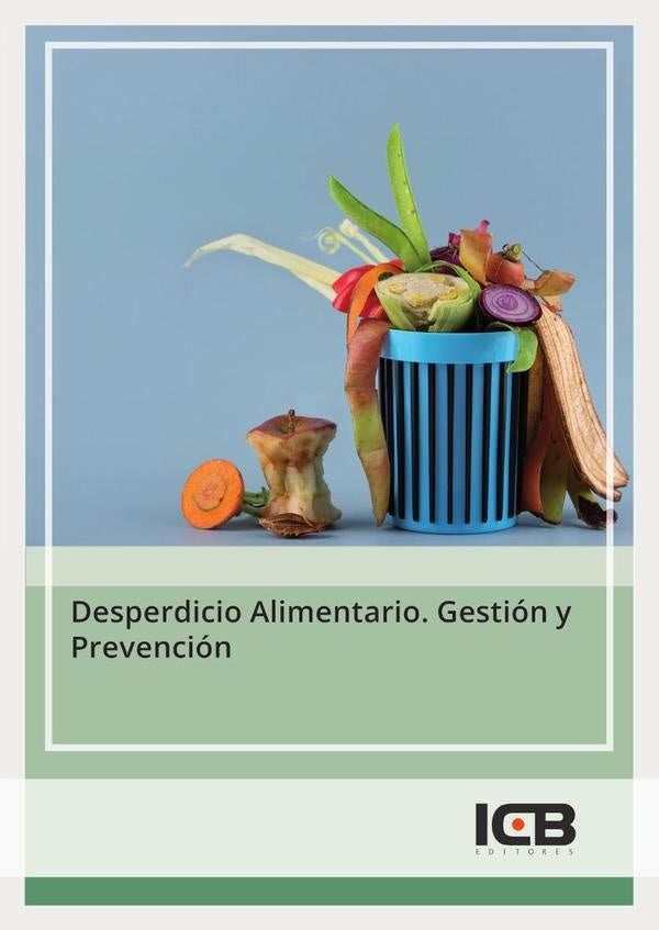 Desperdicio Alimentario. Gestion y Prevencion | Coordinadora: M? Dolores Perez Rodriguez
