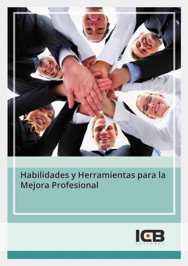 Habilidades y Herramientas para la Mejora Profesional | Editores ICB