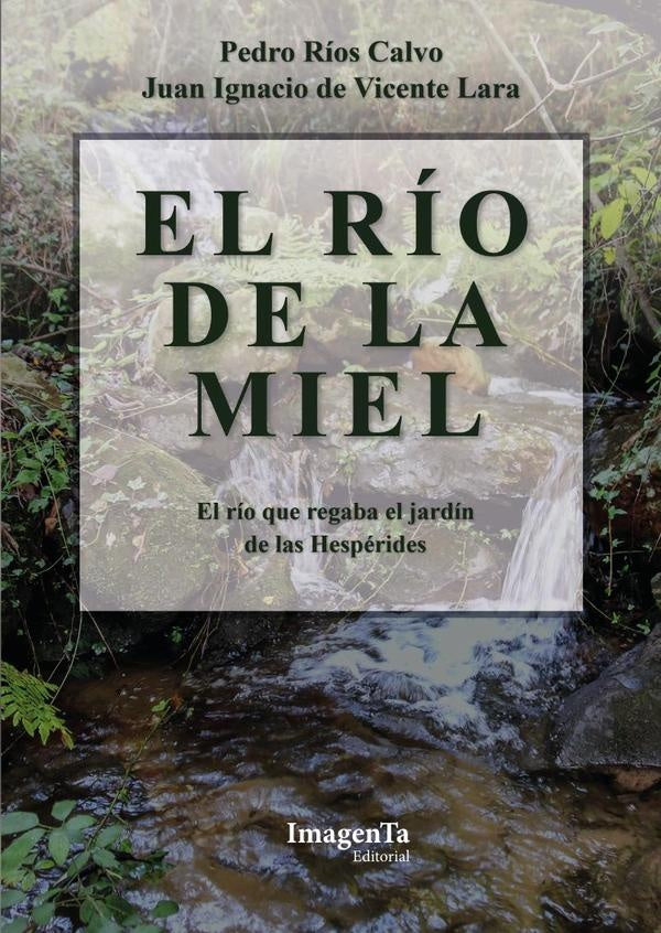El rio de la miel, el rio que regaba el jardin de las Hesperides | Pedro Rios Calvo