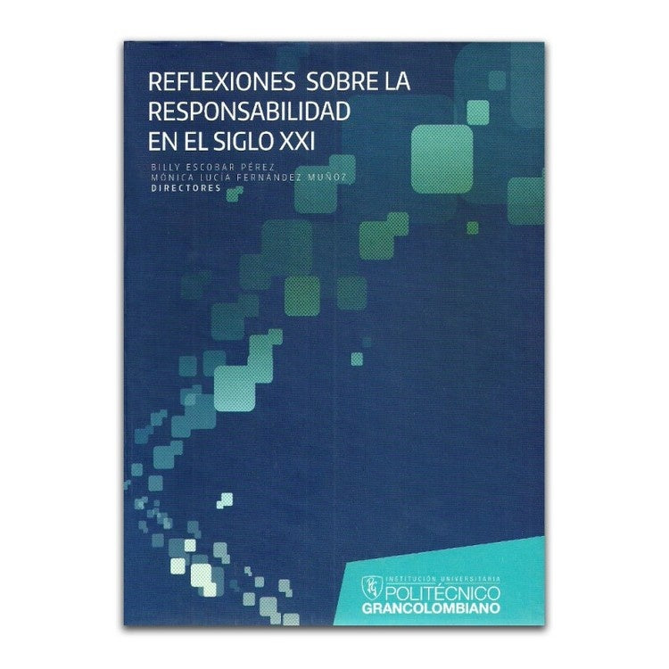 Reflexiones sobre la responsabilidad en el siglo XXI | Monica Lucia Fernandez