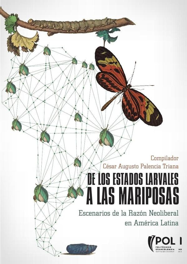De los estados larvales a
las mariposas | Cesar Augusto Palencia Triana