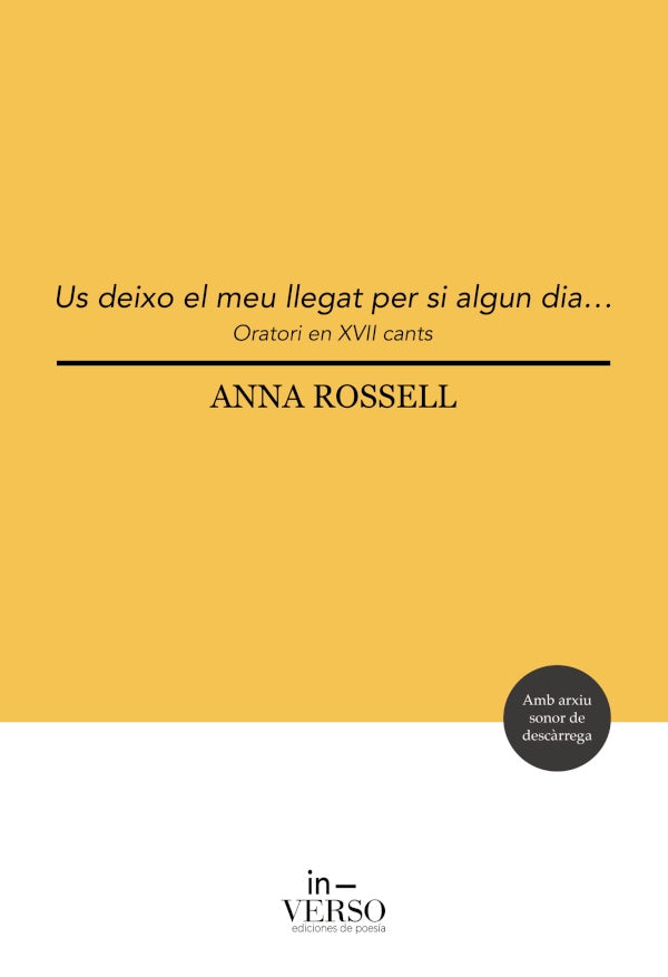 Us deixo el meu llegat, per si algun dia... | Anna Rossell