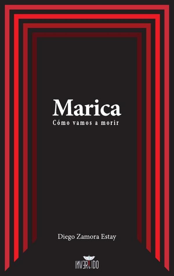Marica: como vamos a morir | Diego Zamora Estay