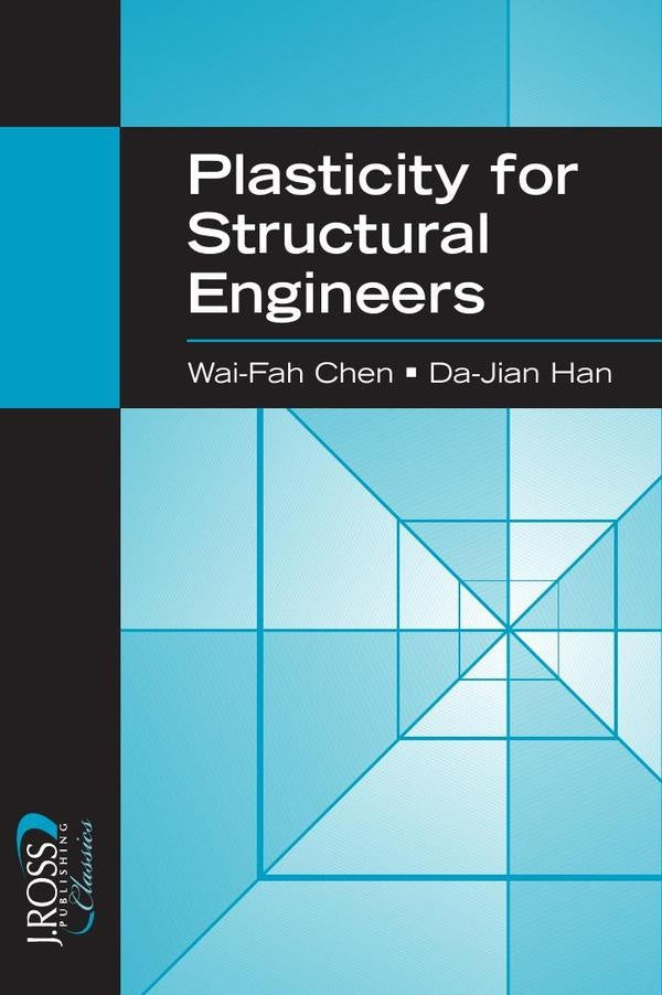 Plasticity for Structural Engineers | Han Da-Jian