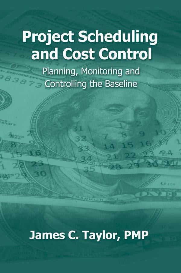 Project Scheduling and Cost Control | Jim Taylor