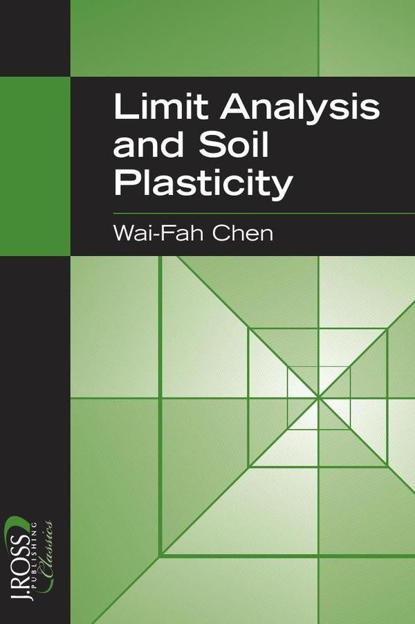 Limit Analysis and Soil Plasticity | Chen Wai-Fah