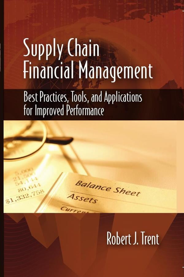 Supply Chain Financial Management | Robert J. Trent