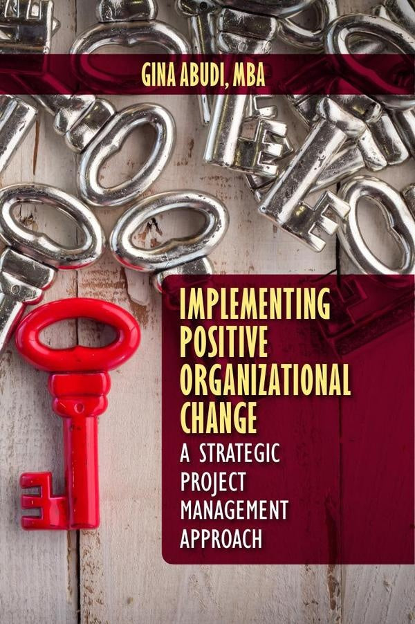 Implementing Positive Organizational Change | Gina Abudi