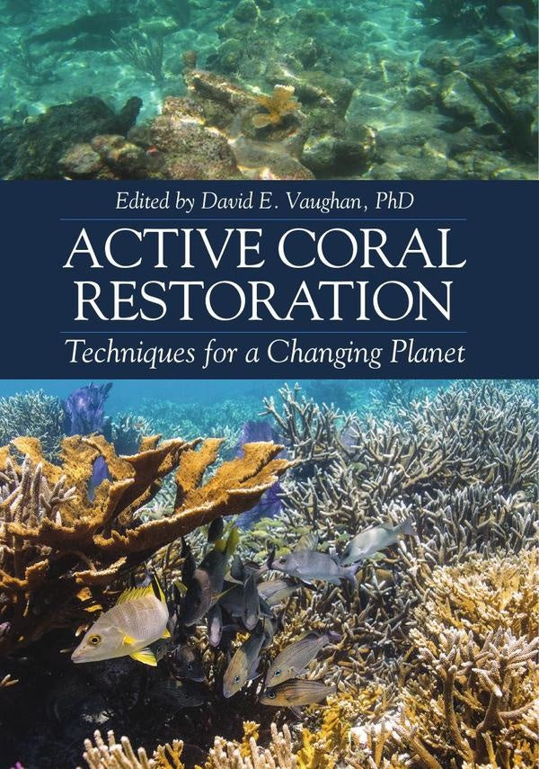 Active Coral Restoration | David Vaughan