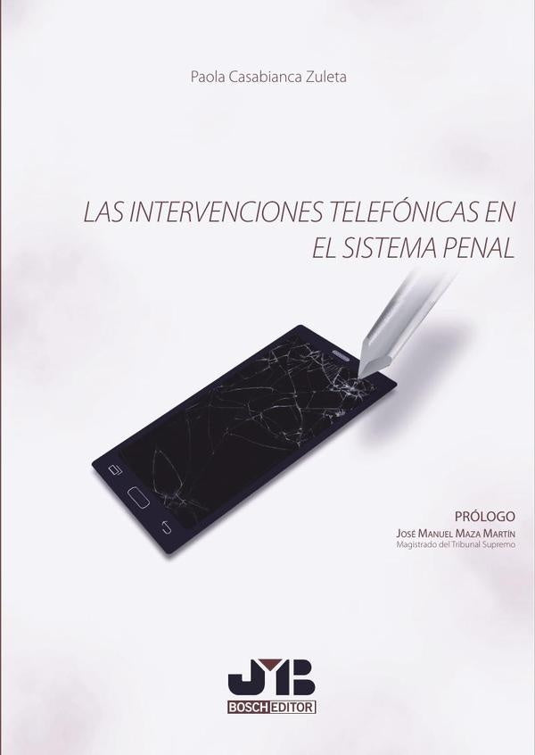 Las intervenciones telefonicas en el sistema penal. | Paola Casabianca Zuleta