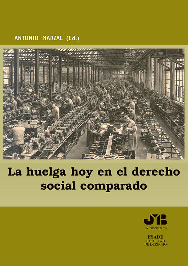 La huelga hoy en el Derecho social comparado. | Antonio Marzal