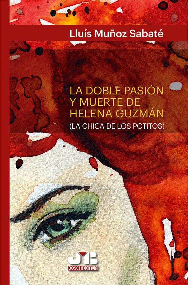La doble pasion y muerte de Helena Guzman | Lluis Mu?oz Sabate