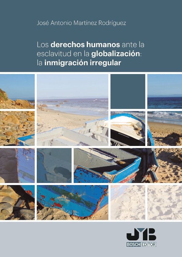 Los derechos humanos ante la esclavitud en la globalizacion: la inmigracion irregular. | ?Jose Antonio Martinez Rodriguez