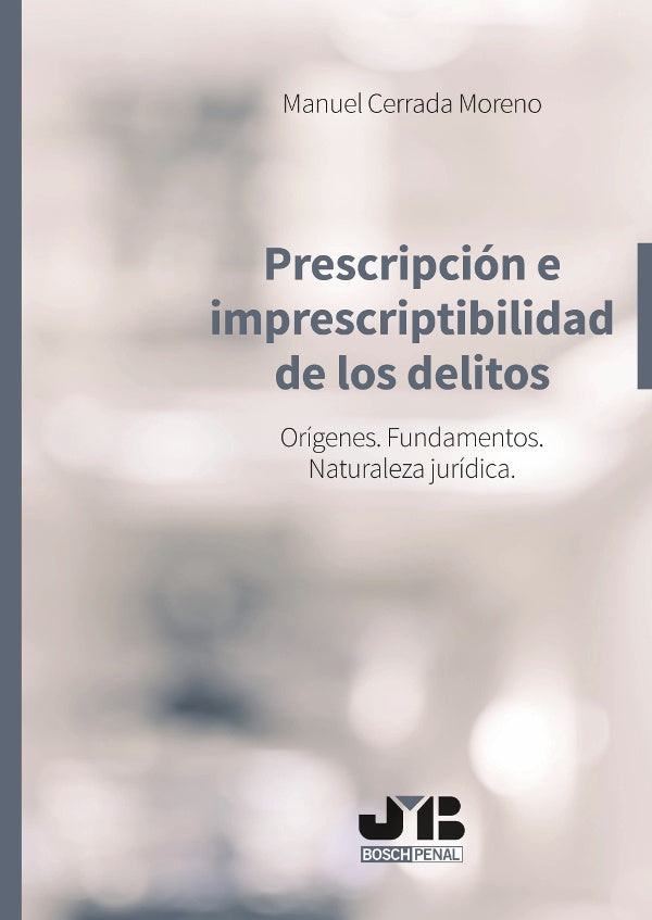 Prescripcion e imprescriptibilidad de los delitos. | Manuel Cerrada Moreno