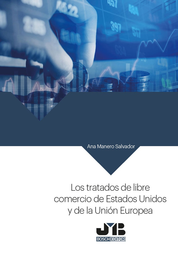 Los tratados de libre comercio de Estados Unidos y de la Union Europea. | Ana Manero Salvador