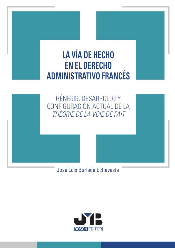 La via de hecho en el Derecho administrativo frances. | Jose Luis Burlada Echeveste