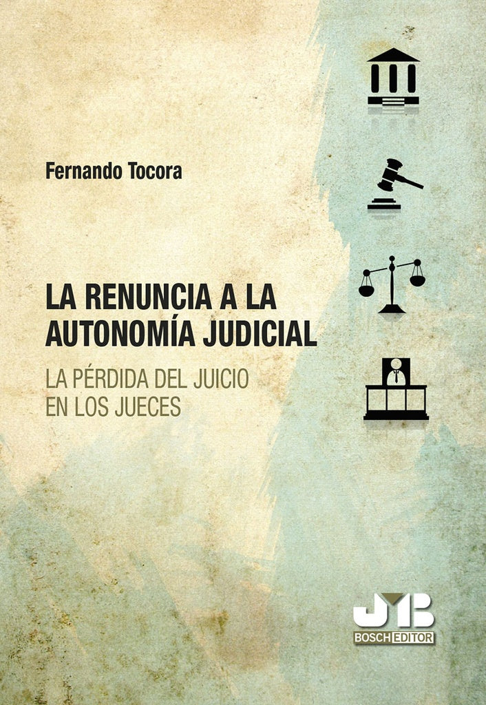 La renuncia a la autonomia judicial. | Fernando Tocora