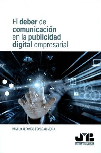 El deber de comunicacion en la publicidad digital empresarial. | Camilo Alfonso Escobar Mora