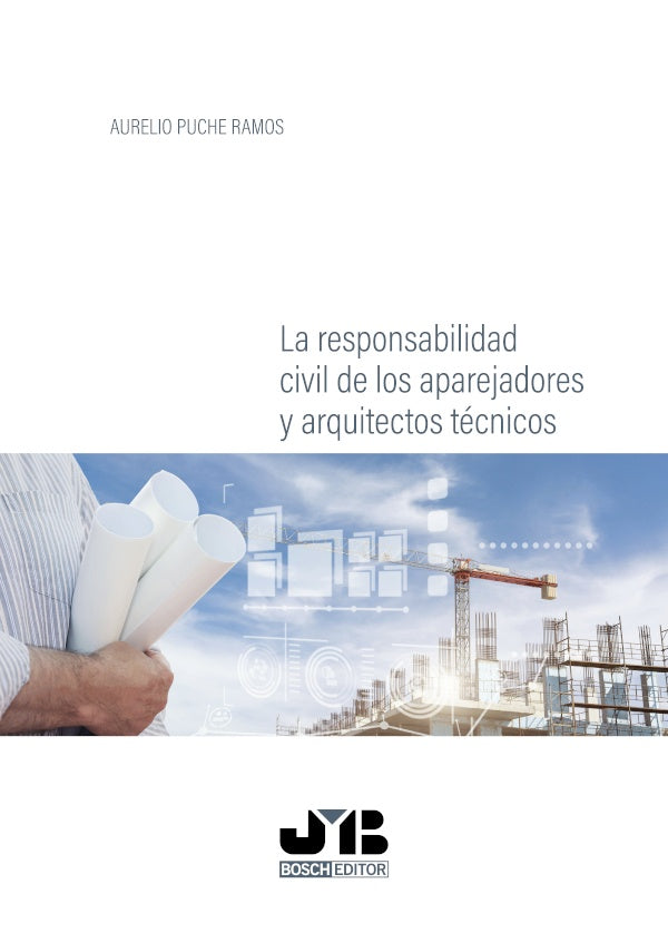 La responsabilidad civil de los aparejadores y arquitectos tecnicos. | Aurelio Puche Ramos