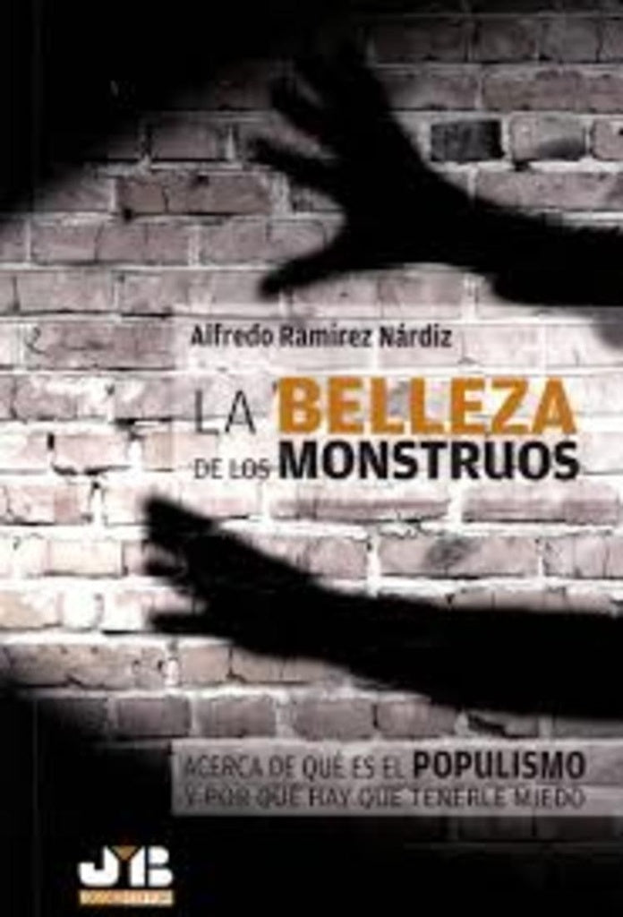 La belleza de los monstruos | Alfredo Ramirez Nardiz