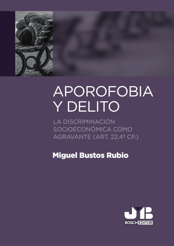 Aporofobia y Delito | Miguel Bustos Rubio