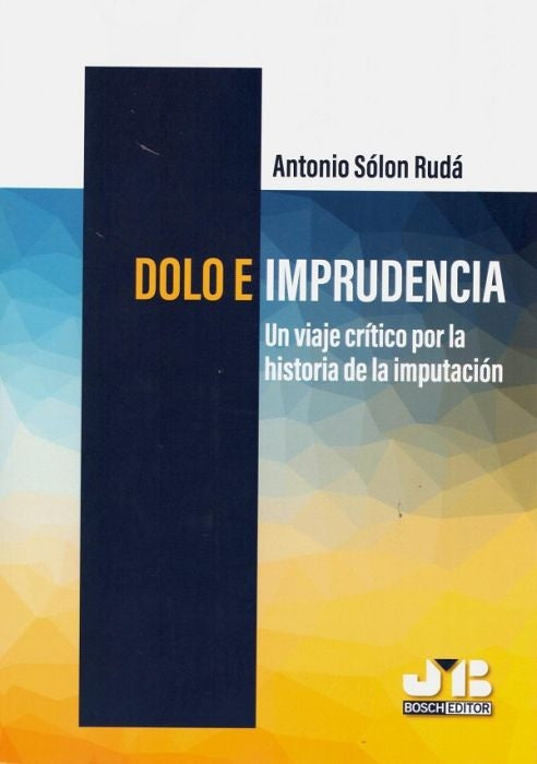 Dolo e imprudencia | Antonio Solon Ruda
